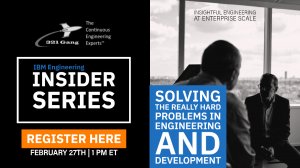 Image for IBM Engineering Insider Series: Solving the Really Hard Problems in Engineering and Development